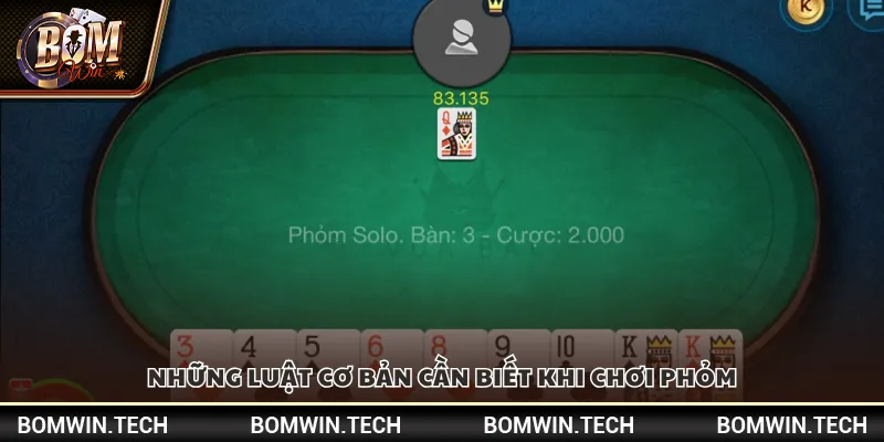 Mẹo chơi bài Phỏm – Bí quyết đánh nhanh thắng lớn 3 Những luật cơ bản cần biết khi chơi Phỏm