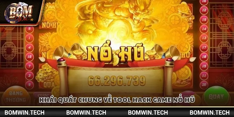 Tool hack game nổ hũ - Công cụ hỗ trợ săn thưởng hiệu quả 2 Khái quát chung về tool hack game nổ hũ